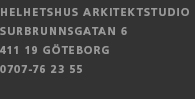 Helhetshus AB, Järntorgsgatan 12-14, 413 01 Göteborg, 031-3525040